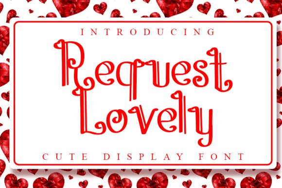 A Review of the Request Lovely Typeface