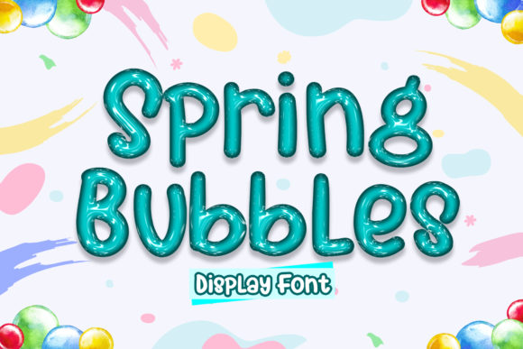 Spring Bubbles Font: Bringing Authentic Playfulness to Digital Projects