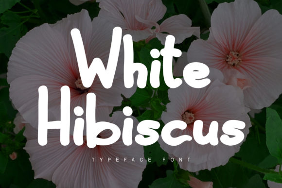 The White Hibiscus Font for Crafters and Product Creators